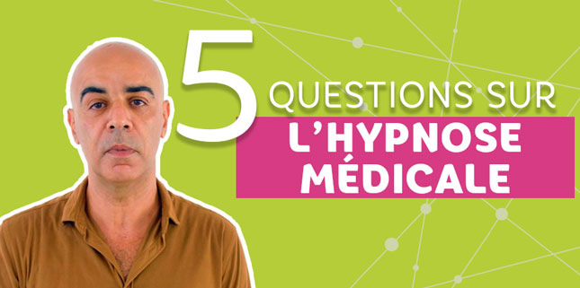5 questions sur l'hypnose médicale
